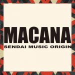 仙台MACANA