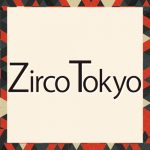 Zirco Tokyo